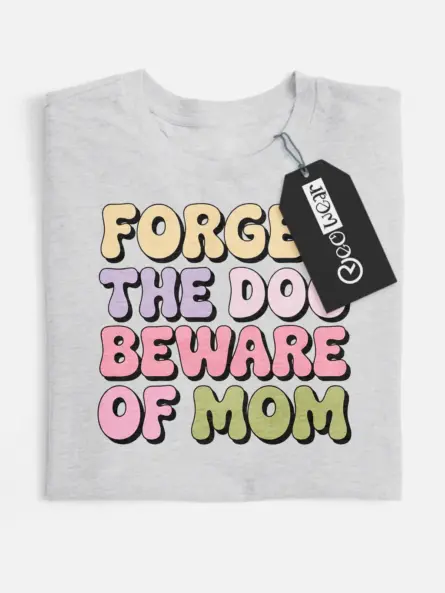 beware of dog mom shirt