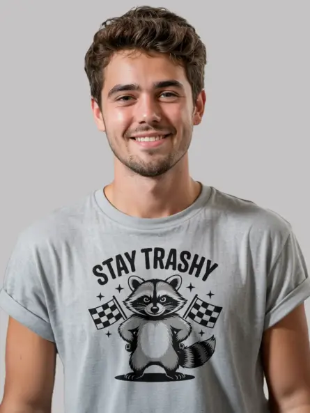 grey Stay Trashy Raccoon Shirt stay trashy raccoon shirt