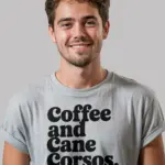 grey Front – coffee and cane corsos – coffee and dog shirt – front view