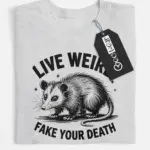 grey live weird fake your death shirt alt lifestyle apparel