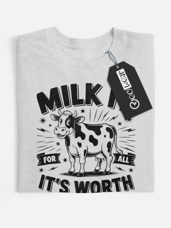 grey milk it for all its worth shirt funny animal top