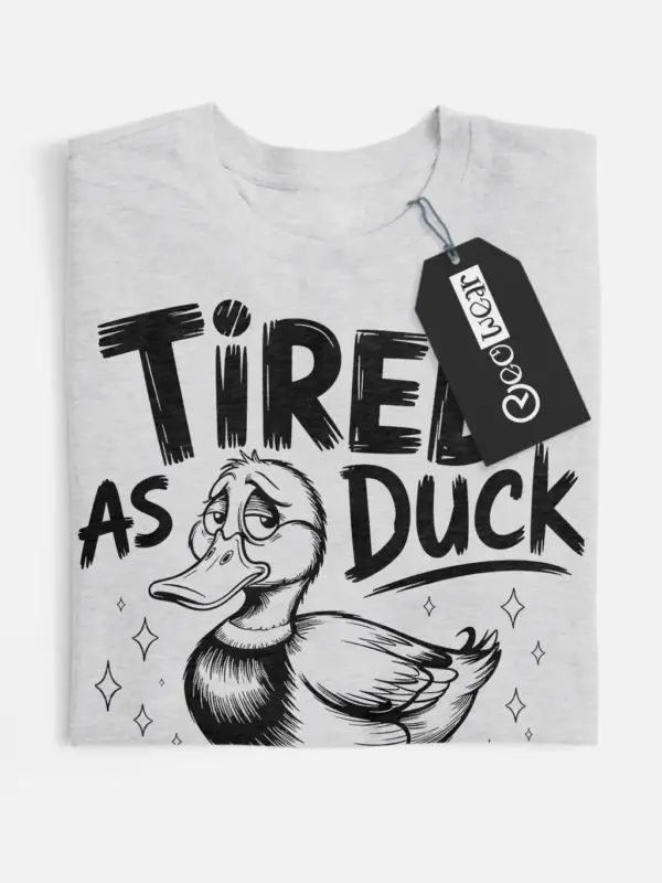 grey Tired As Duck Shirt tired as duck shirt