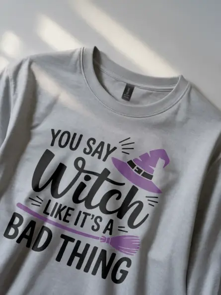 You Say Witch Like It’s a Bad Thing Shirt – Bold Feminist Halloween Tee - Image 2