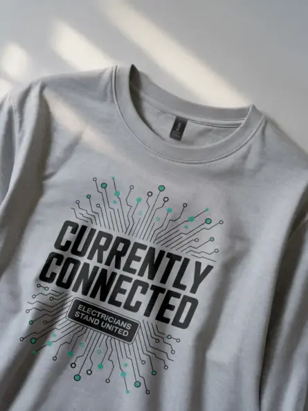 Electrician Solidarity T-Shirt – Currently Connected - Image 3