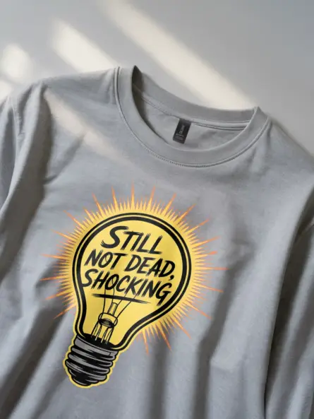 Funny Lightbulb Engineer Shirt – Still Not Dead, Shocking Tee - Image 3