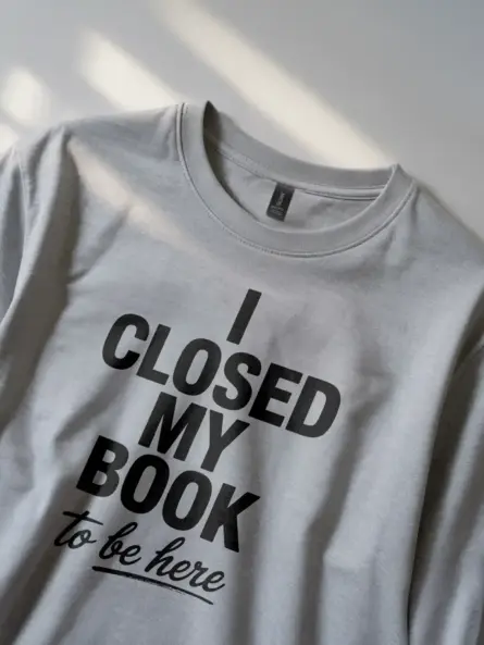 Witty I Closed My Book to Be Here T-Shirt – Funny Book Lover Tee for Introverts - Image 5