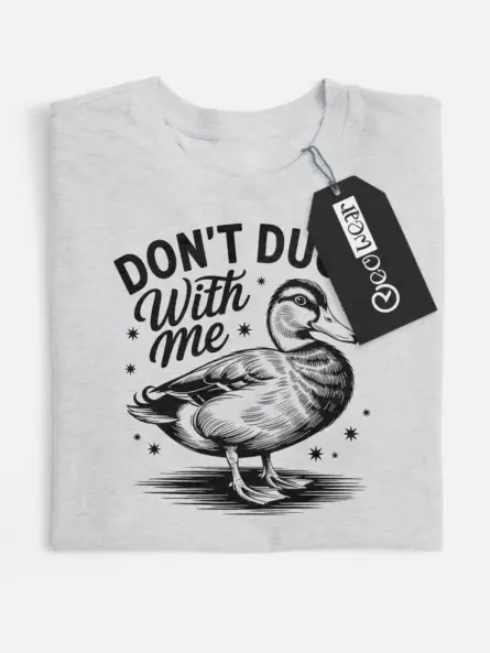 grey lifestyle image don’t duck with me funny duck t-shirt for adults