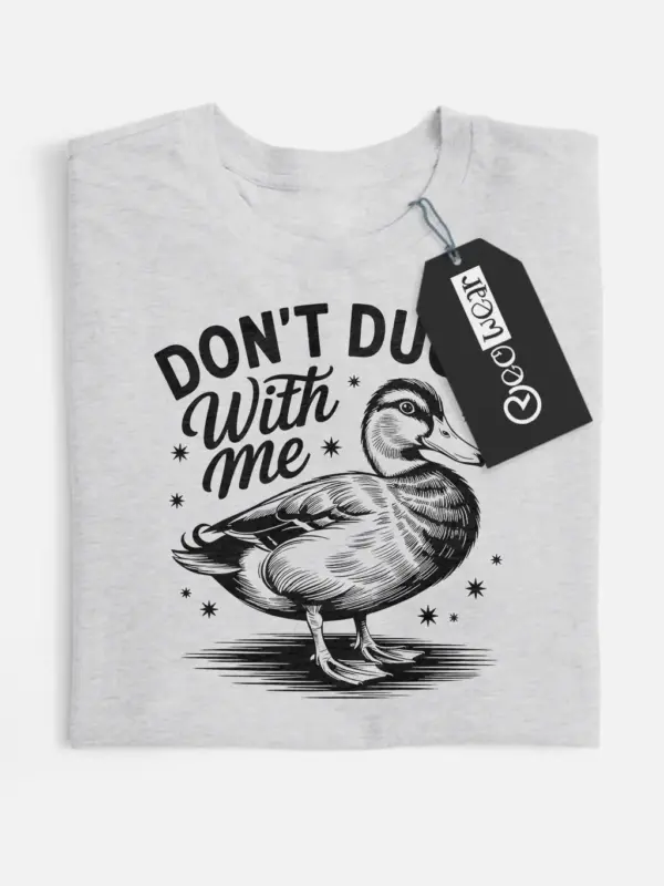 grey lifestyle image don’t duck with me funny duck t-shirt for adults