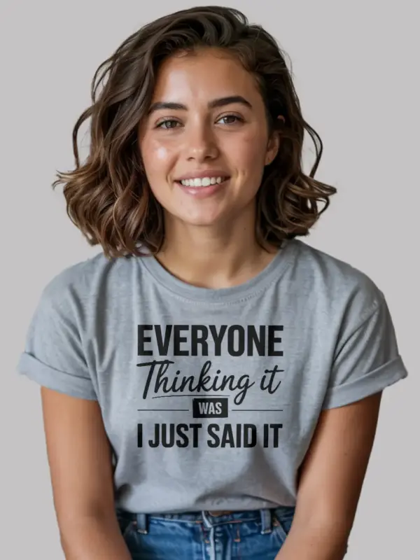 grey Everyone Thinking It” Sarcastic Office Quote T-Shirt Front View