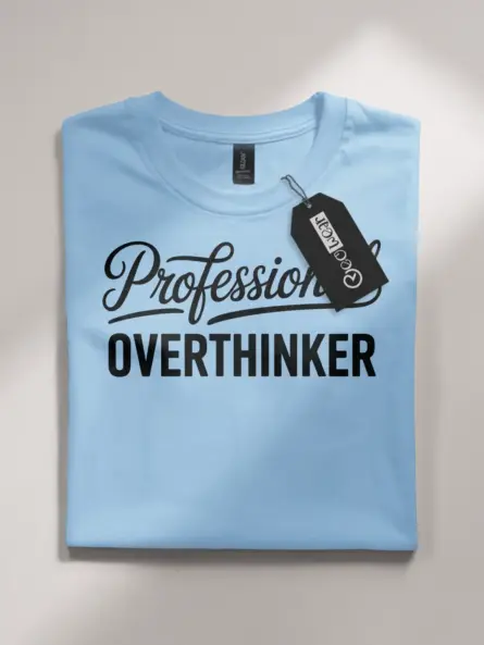 Front view light blue flatlay Professional Overthinker T-Shirt professional overthinker t-shirt