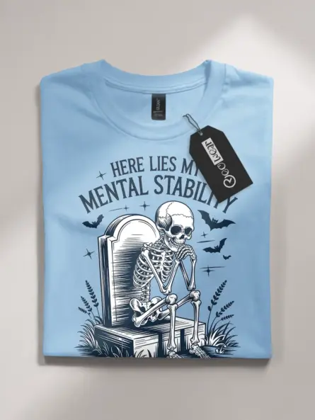 Light Blue front view – dark humor mental stability skeleton t-shirt light blue