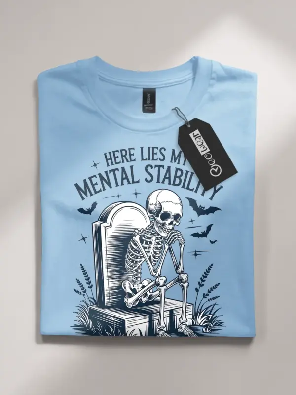 Light Blue front view – dark humor mental stability skeleton t-shirt light blue