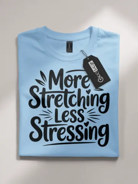 Soothing More Stretching Less Stressing T-Shirt - Image 4
