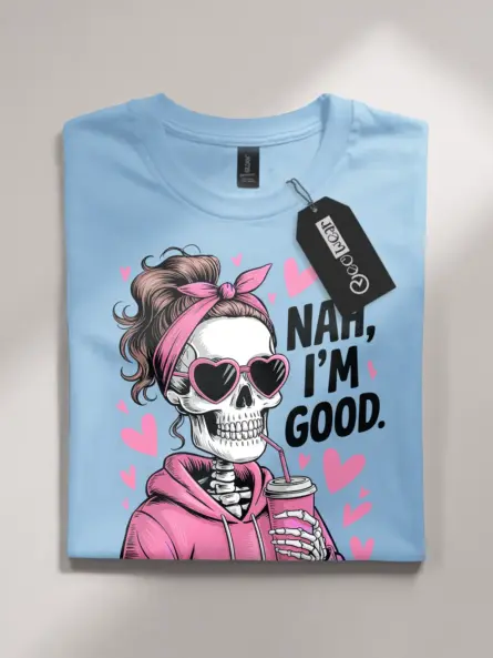 Funny Nah I’m Good Skeleton Shirt – Sarcastic Coffee Tee for Women - Image 1