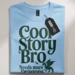 cool story bro needs more dragon t-shirt