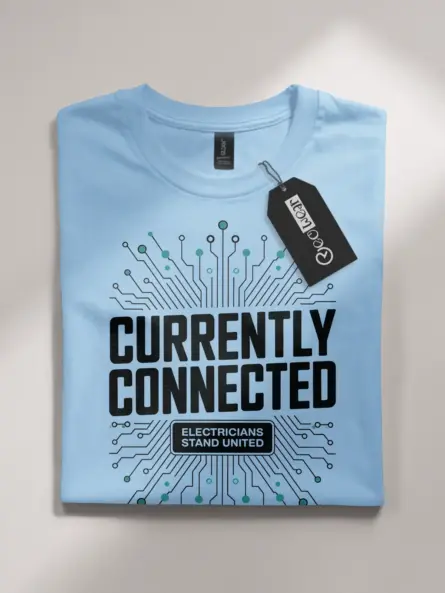 Electrician Solidarity T-Shirt – Currently Connected - Image 4