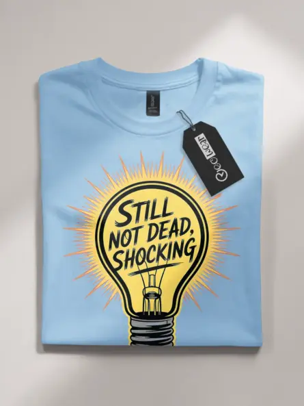 Funny Lightbulb Engineer Shirt – Still Not Dead, Shocking Tee - Image 4