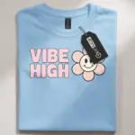 high vibe t-shirt