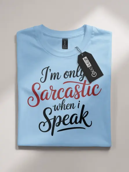 Dark Heather Shirt Front – I’m Only Sarcastic When I Speak – sarcastic quote t-shirt
