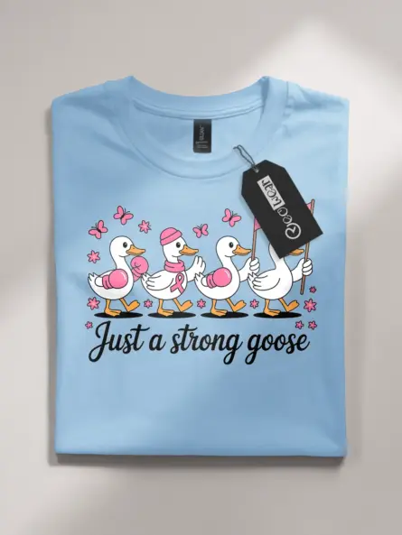 just a strong goose breast cancer shirt