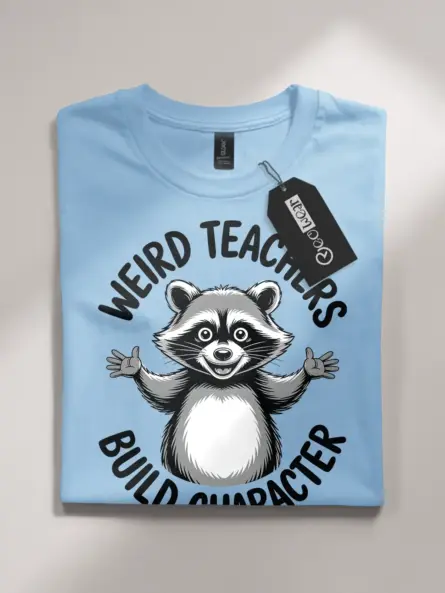 Weird Teacher Shirt – Funny Raccoon “Build Character” Tee - Image 4