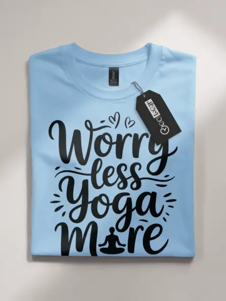 Motivational Worry Less Yoga More T-Shirt - Image 4