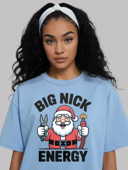 Light Blue Big Nick Energy Shirt Front – funny electrician Christmas t-shirt, cartoon style