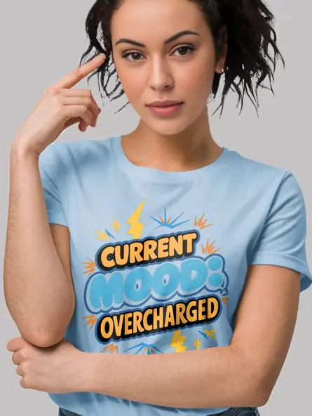 Front View –light blue – Current Mood Overcharged – Funny Electrician Mood T-Shirt