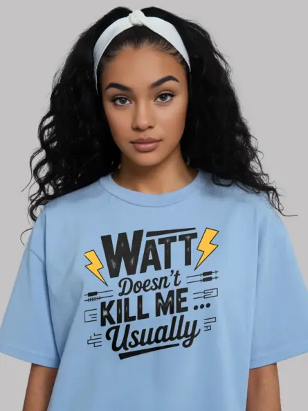 Funny Electrician T Shirt – Watt Doesn’t Kill Me Tee - Image 6