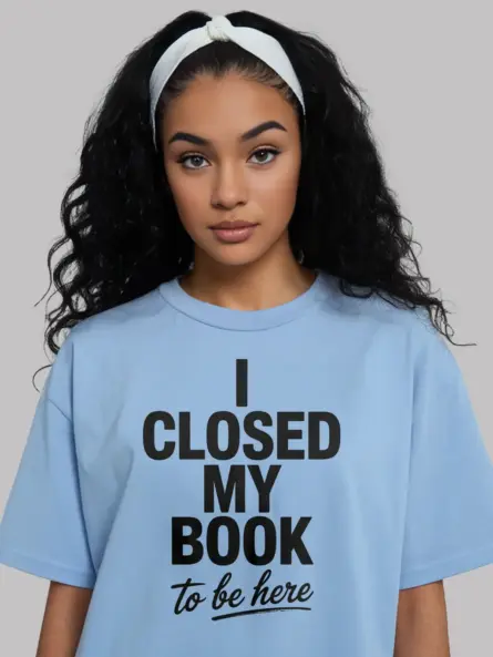 Witty I Closed My Book to Be Here T-Shirt – Funny Book Lover Tee for Introverts - Image 9