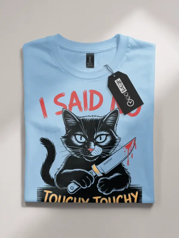 light blue front view no touchy touchy cat shirt sarcastic humor tee