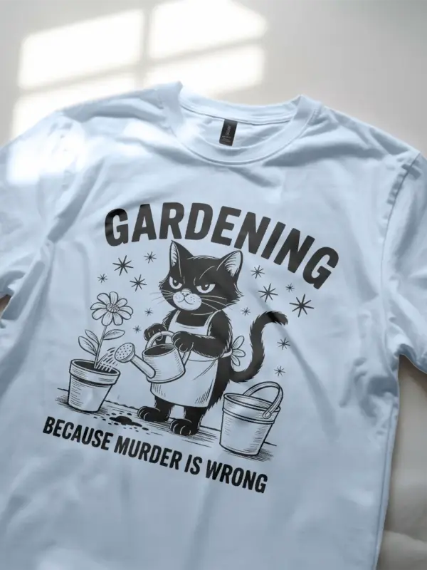 light blue lifestyle image gardening because murder is wrong funny gardening cat shirt