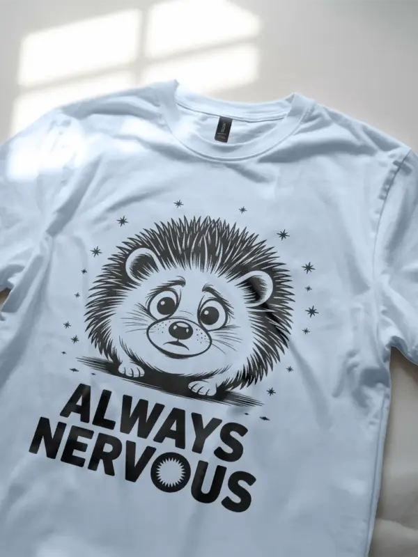 light blue tee, always nervous hedgehog t-shirt quote