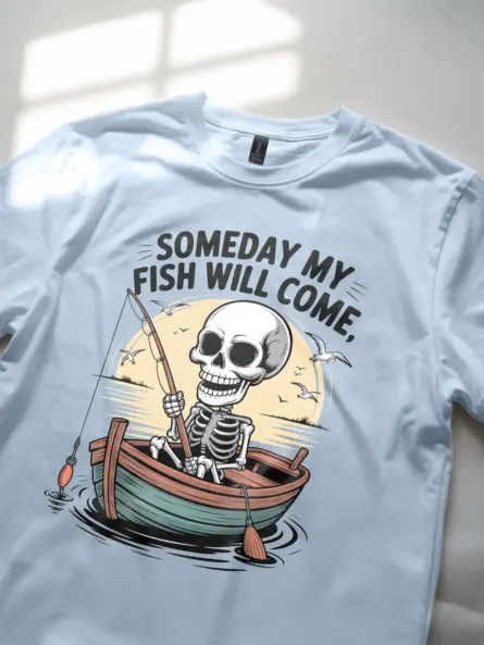 Funny Fishing Tee Shirt – Someday My Fish Will Come Skeleton Tee for Ironic Anglers - Image 6