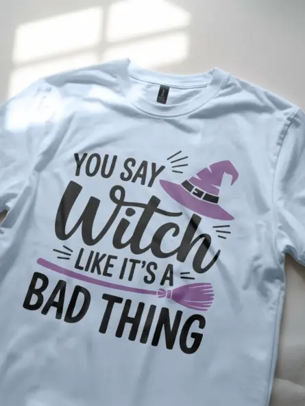 You Say Witch Like It’s a Bad Thing Shirt – Bold Feminist Halloween Tee - Image 5