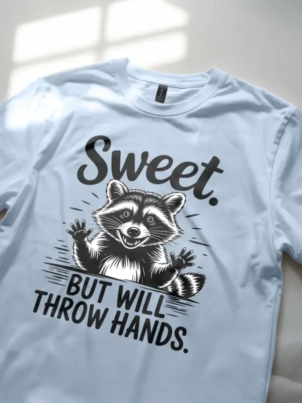 light blue Sweet But Will Throw Hands Shirt for introverts