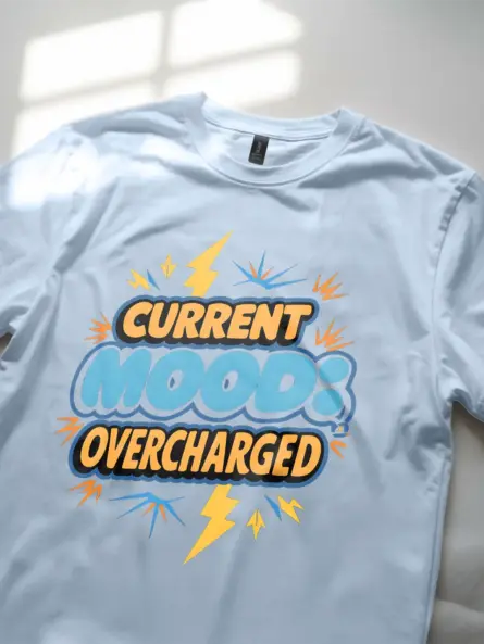 Lifestyle Shot – light blue– Current Mood Overcharged – Funny Electrician Mood T-Shirt