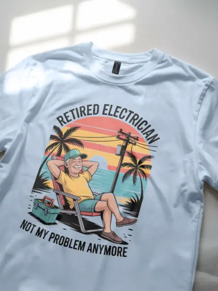 Retired Electrician T-Shirt – Not My Problem Anymore Funny Beach Sunset Design - Image 5