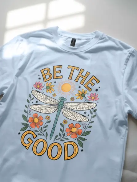 Be The Good Dragonfly T-Shirt - Image 5