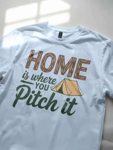 Home Is Where You Pitch It Shirt – Funny Camping Quote Tee for Nature Lovers - Image 5