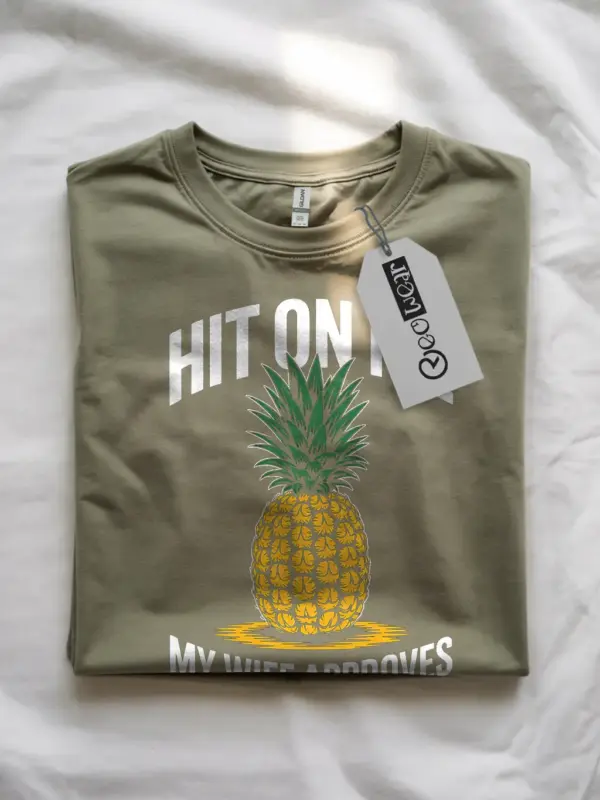 Shirt Hit On Me My Wife Approves Funny Pineapple Swinger Shirt Front View