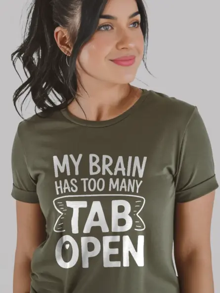 military green my brain has too many tabs open t-shirt