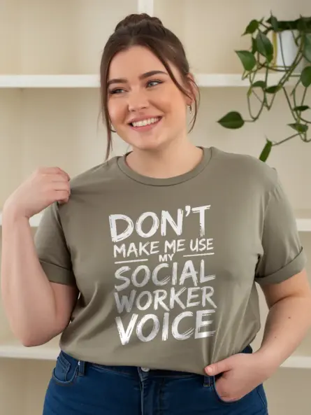 Funny Social Worker T-Shirt – Don’t Make Me Use My Voice Quote Tee - Image 9