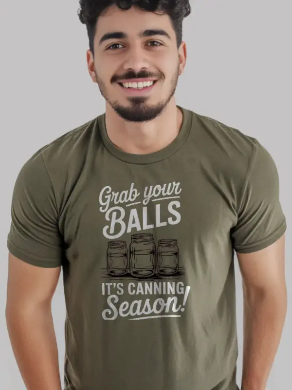 military green canning season shirt funny homesteader apparel