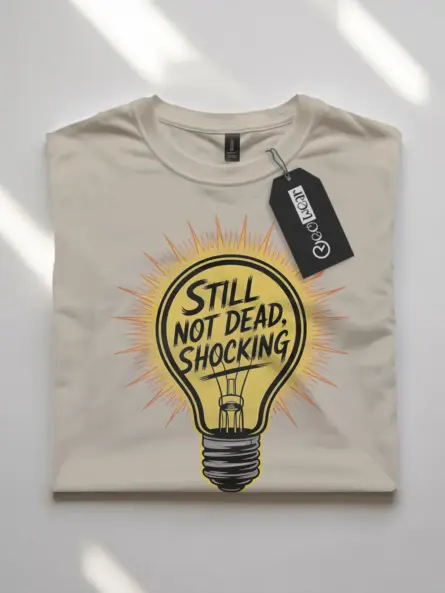 Funny Lightbulb Engineer Shirt – Still Not Dead, Shocking Tee - Image 7
