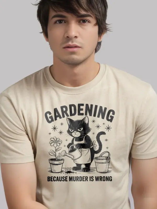 natural front view gardening because murder is wrong funny gardening cat shirt