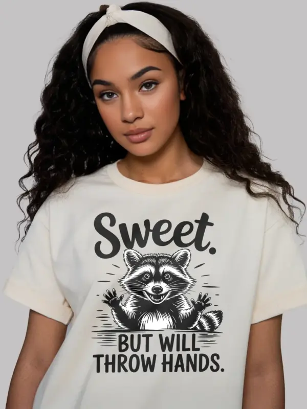 natural Sweet But Will Throw Hands Shirt