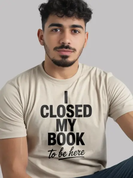 Witty I Closed My Book to Be Here T-Shirt – Funny Book Lover Tee for Introverts - Image 3