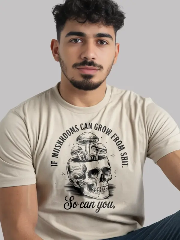 natural if mushroom can grow funny mushroom skull shirt