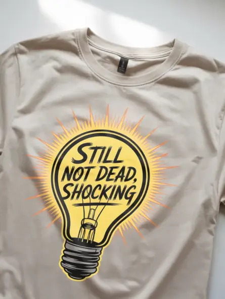Funny Lightbulb Engineer Shirt – Still Not Dead, Shocking Tee - Image 9